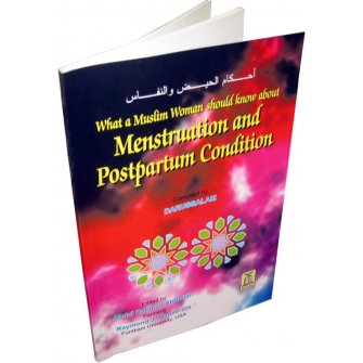 What a Muslim Woman should know about Menstruation and Postpartum