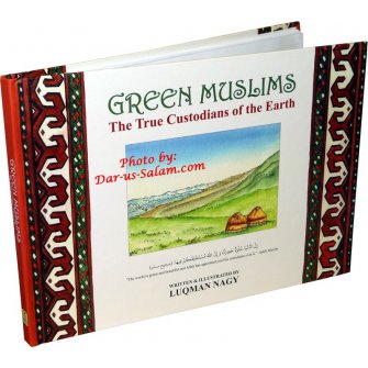 Green Muslims: The True Custodians of The Earth
