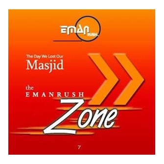 EmanRush Zone | The Day We Lost Our Masjid (CD)
