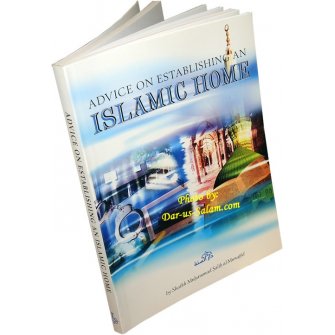 Advice On Establishing Islamic Home